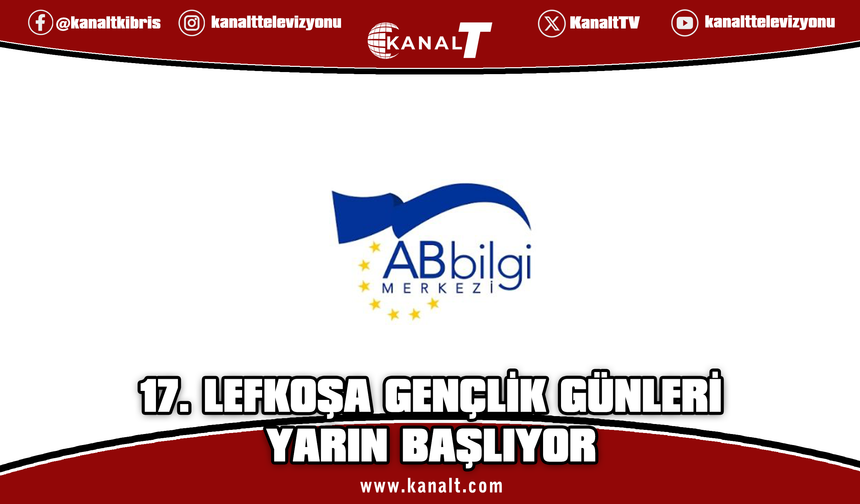17. Lefkoşa Gençlik Günleri yarın akşam başlıyor