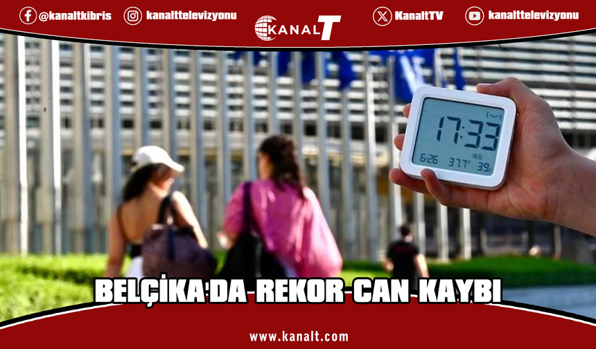 Belçika'da sıcak hava dalgası can aldı: Beklenenin üzerinde 1.747 ölüm