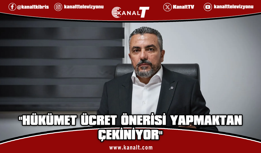 Serdaroğlu: Hükümet ücret önerisi yapmaktan çekiniyor