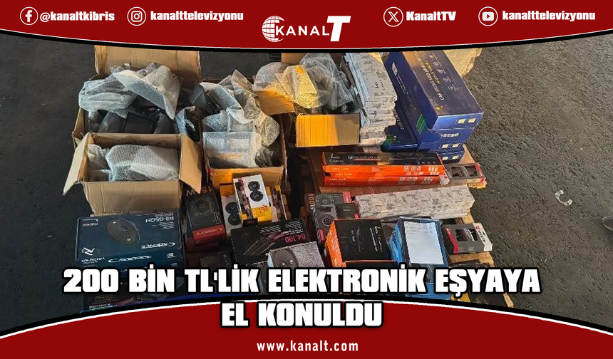 Gazimağusa’da kaçak elektronik operasyonu: 200 Bin TL’lik ürüne el konuldu