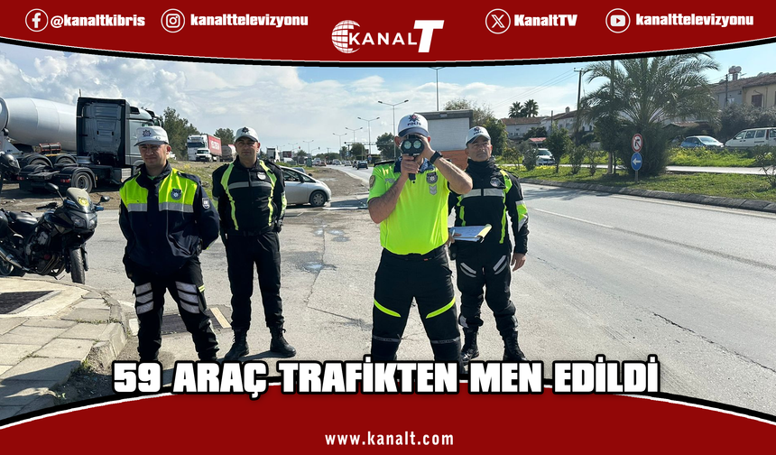 Trafik denetimleri: 480 sürücüye yasal işlem, 59 araç trafikten men, bir tutuklu