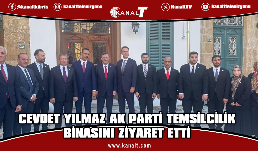 Yılmaz, KKTC AK Parti Temsilcilik binasını ziyaret etti
