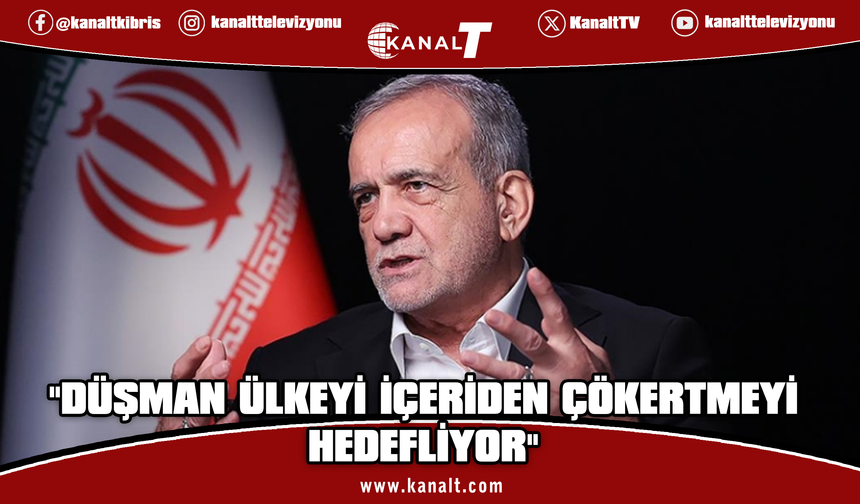 İran Cumhurbaşkanı Pezeşkiyan: Düşman, ülkeyi içeriden çökertmeyi hedefliyor