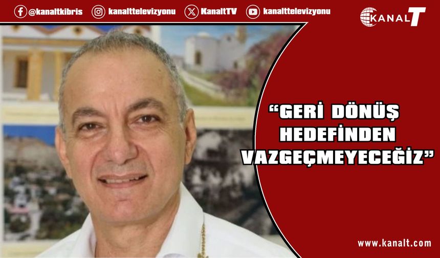 Rum "Değirmenlik" Belediyesi: Geri dönüş gerçekleşene kadar mücadelemizi sürdüreceğiz
