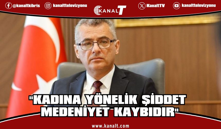 Erhürman: "Kadına yönelik şiddet medeniyet kaybıdır"