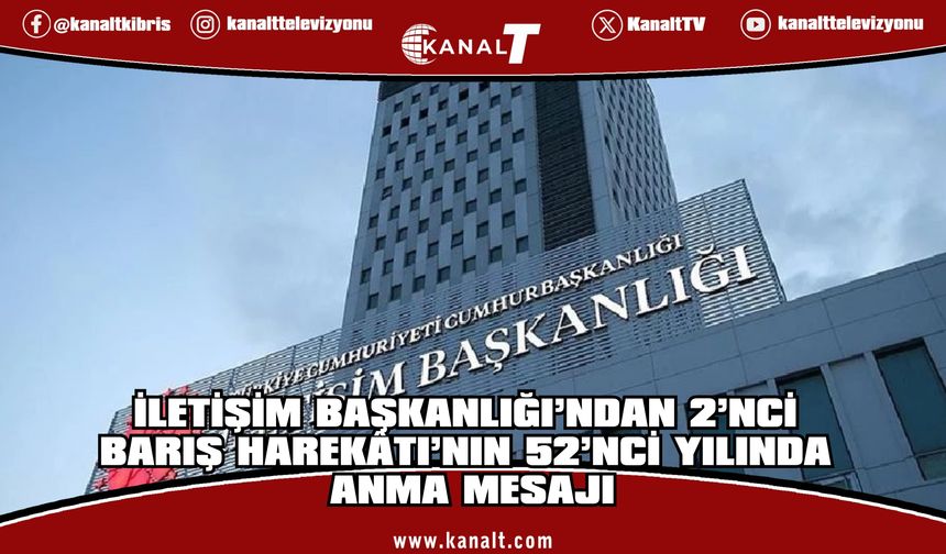 Türkiye İletişim Başkanlığı: Kıbrıs Türkü soydaşlarımızı ve aziz şehitlerimizi rahmetle anıyoruz