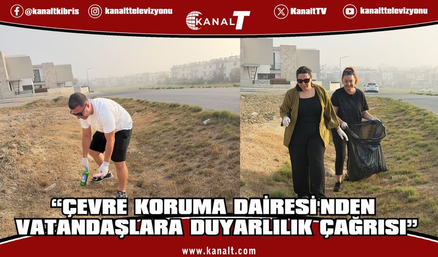 Çevre Koruma Dairesi Gönyeli'de Atıkları Topladı