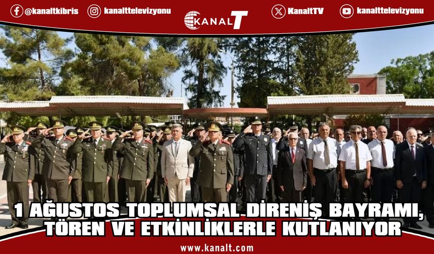 1 Ağustos Toplumsal Direniş Bayramı: Atatürk Anıtı ve Şehitler Anıtı’nda tören düzenlendi