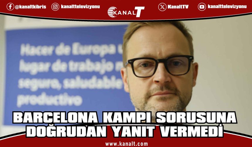 Avrupa Komisyonu Sözcüsü, Barcelona kampının iptaline ilişkin soruyu yanıtsız bıraktı