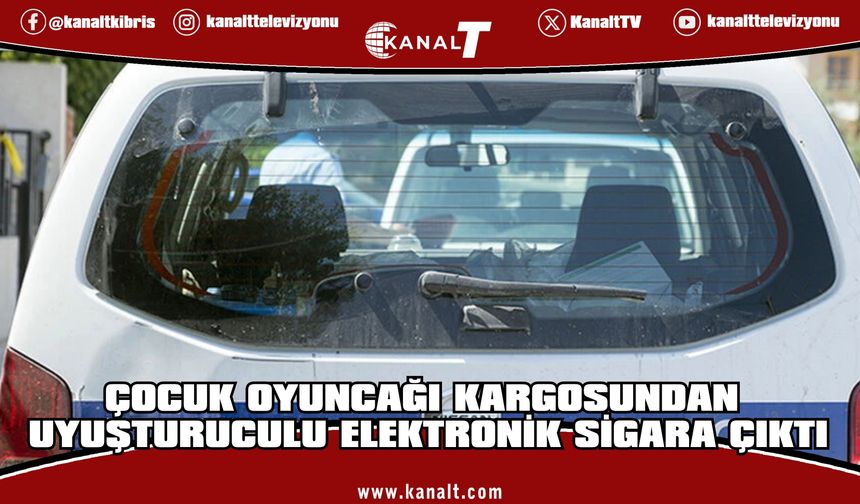Güney Kıbrıs’ta çocuk oyuncağı olarak bildirilen kargolardan 48 elektronik sigara çıktı