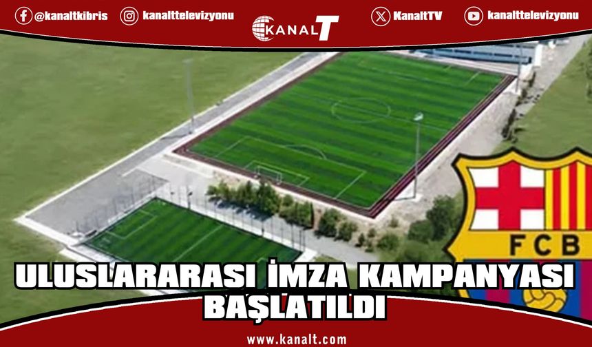 Barça Academy Camp Lefkoşa için uluslararası imza kampanyası başlatıldı