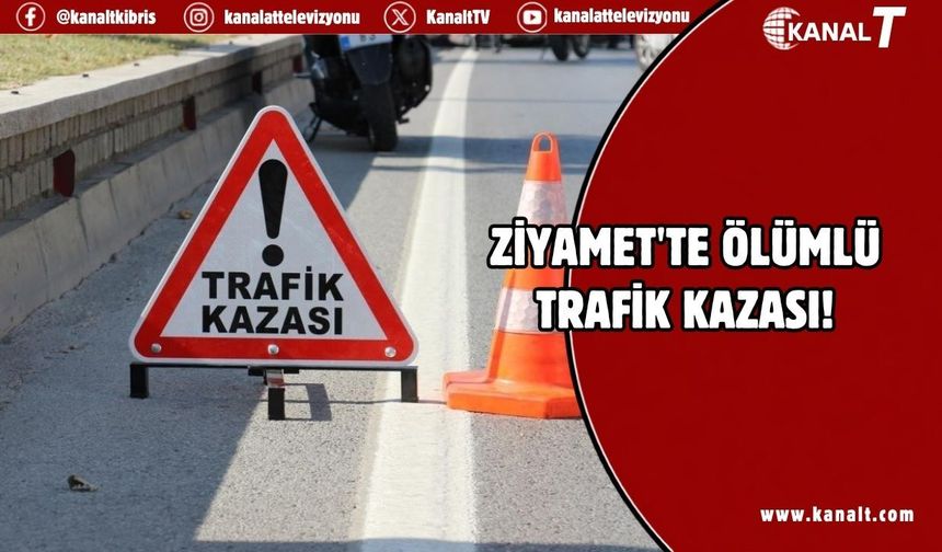 Ziyamet'te meydana gelen trafik kazasından 62 yaşındaki Günay Kırlar hayatını kaybetti