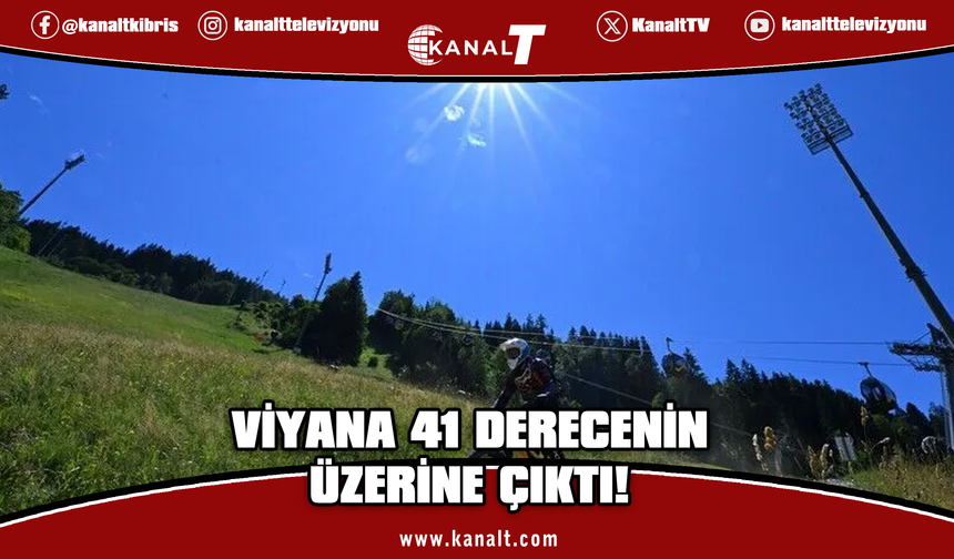 Avusturya'da 41 derece ile sıcaklık rekoru kırıldı