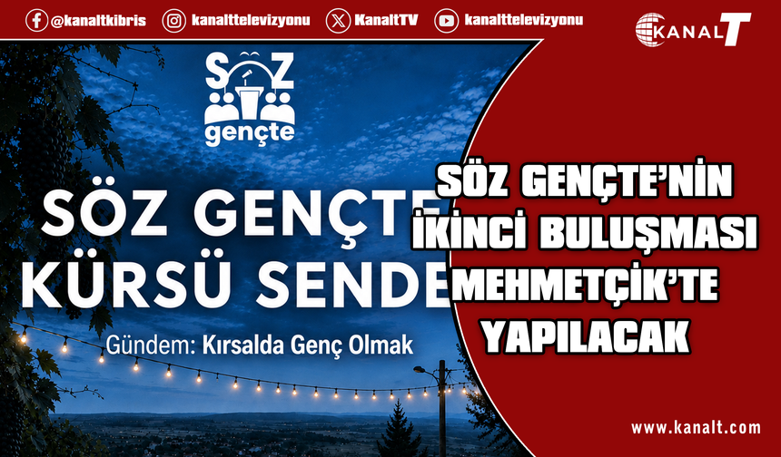 "Söz Gençte" etkinliğinin ikincisi Mehmetçik’te yapılacak