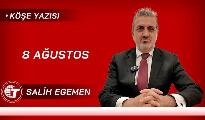 8 Ağustos