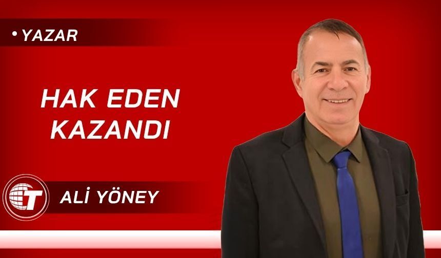Hak Eden Kazandı