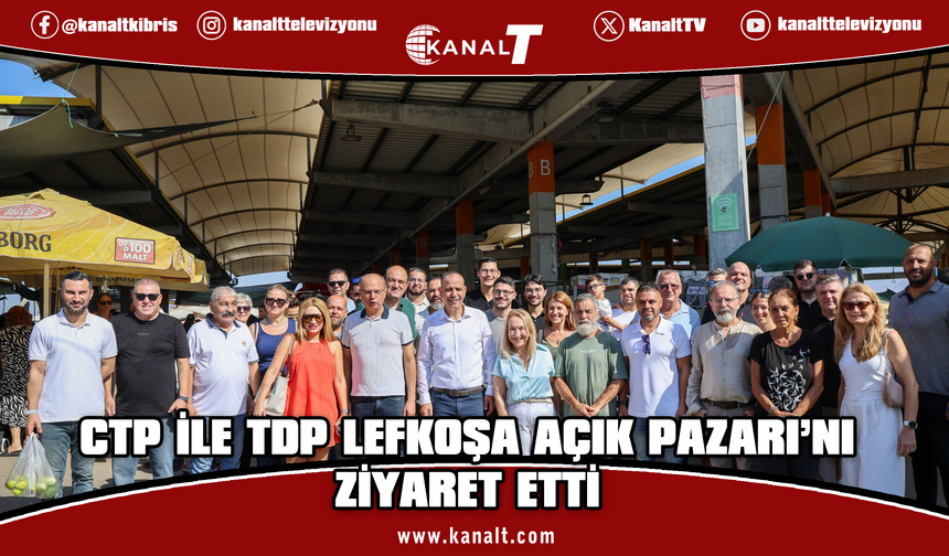 Lefkoşa Açık Pazarı'na CTP ve TDP ziyareti: 6 Aralık seçim vizyonu paylaşıldı