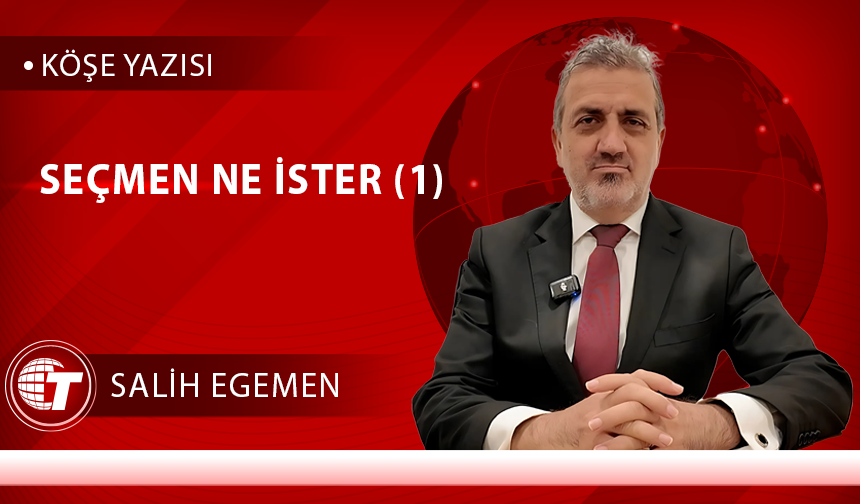 SEÇMEN NE İSTER (1)