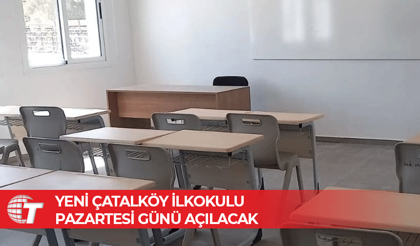 Çatalköy İlkokulu 23 Eylül Pazartesi günü açılışı yapılacak