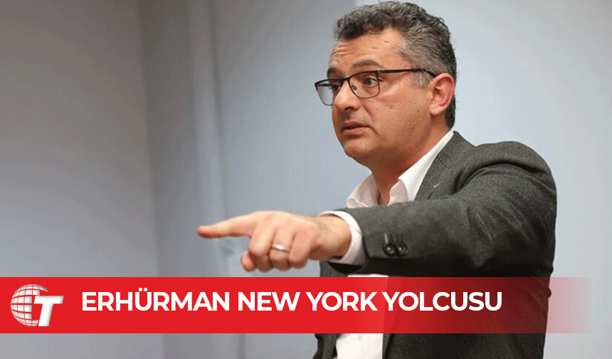 CTP Genel Başkanı Erhürman New York yolcusu