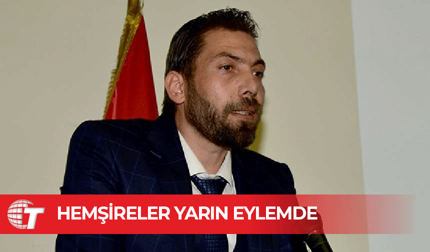 Hemşireler ve Ebeler Sendikası yarın dört saatlik uyarı eylemi yapacak