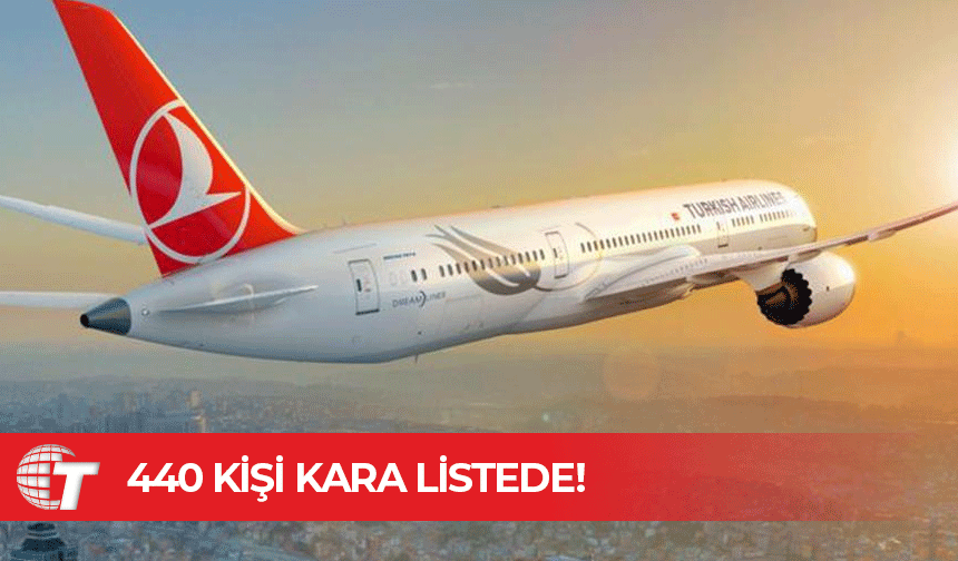 THY açıkladı: 440 kişi kara listede