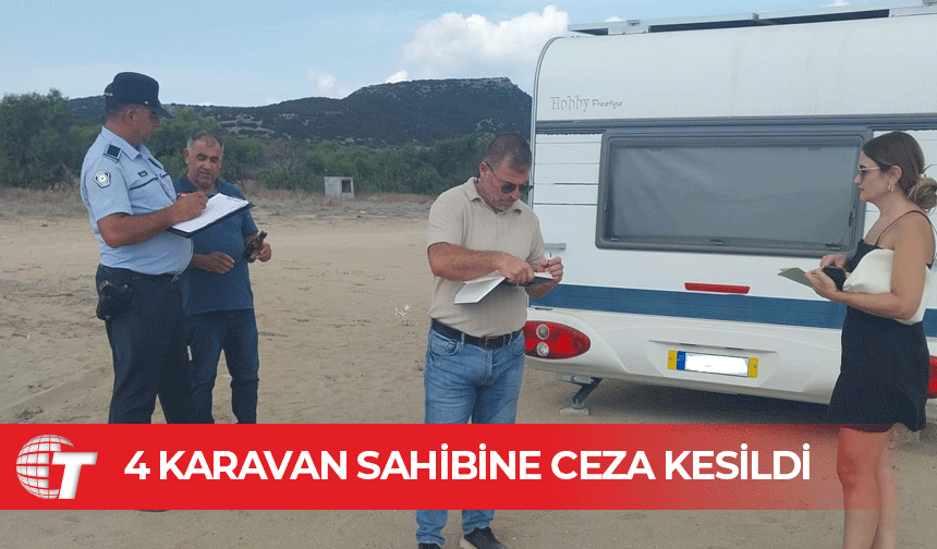 36 karavan sahibine ihbarname, 4 karavan sahibine cezai işlem…