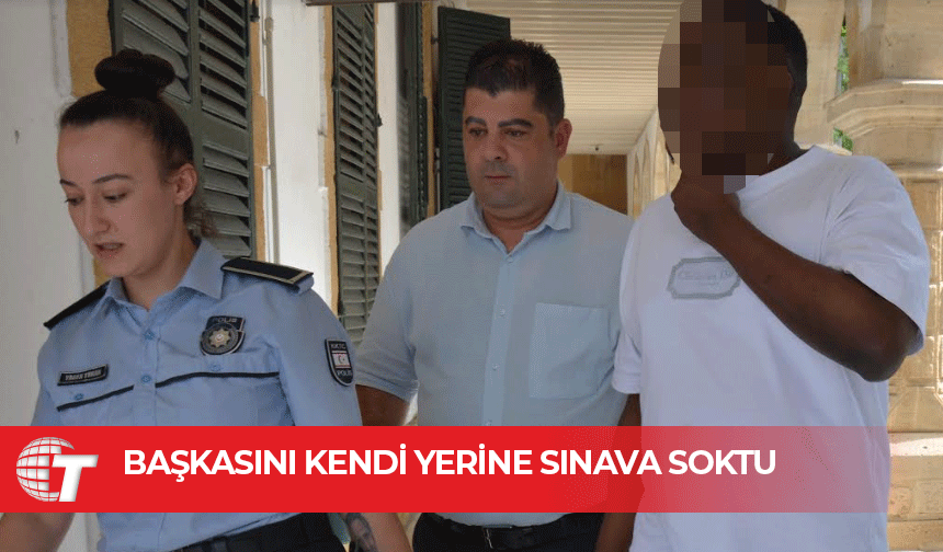 Kendisinin yerine sınava girsin diye para verdi, şimdi tutuklu