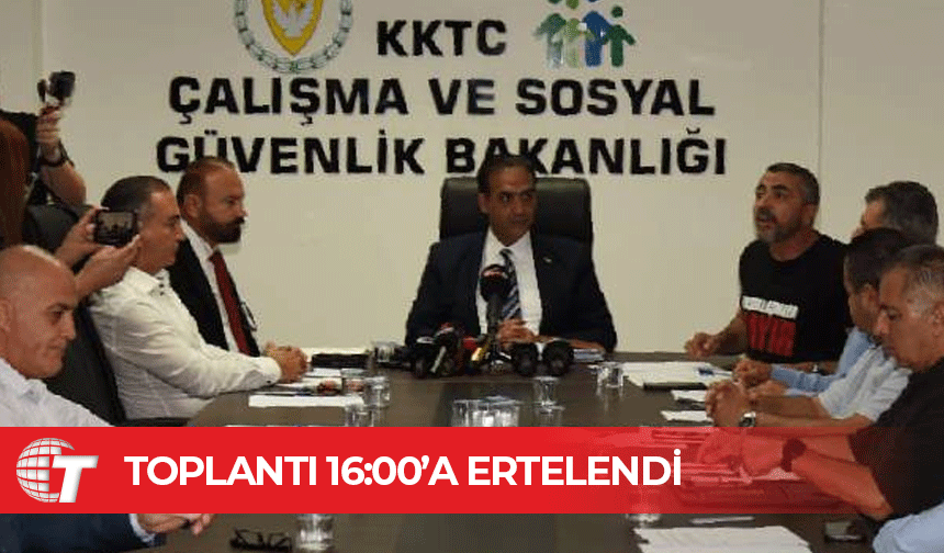 Asgari ücret toplantısı saat 16.00’a ertelendi!