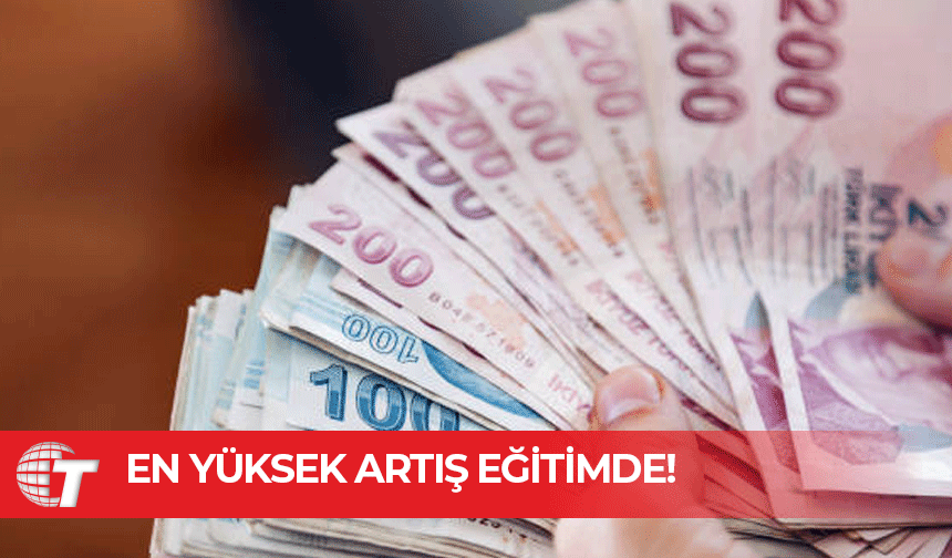 Hayat pahalılığı açıklandı: Yüzde 31,59 ile en yüksek artış eğitimde