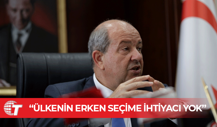 Tatar: Tüm vekilleri sağduyuya davet ediyorum, ülkenin erken seçime ihtiyacı yoktur