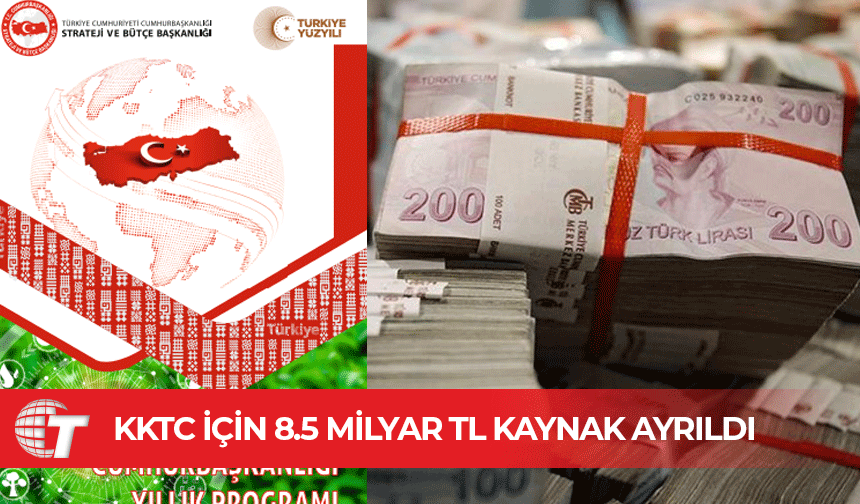 Türkiye, KKTC için 8.5 milyar TL kaynak ayırdı