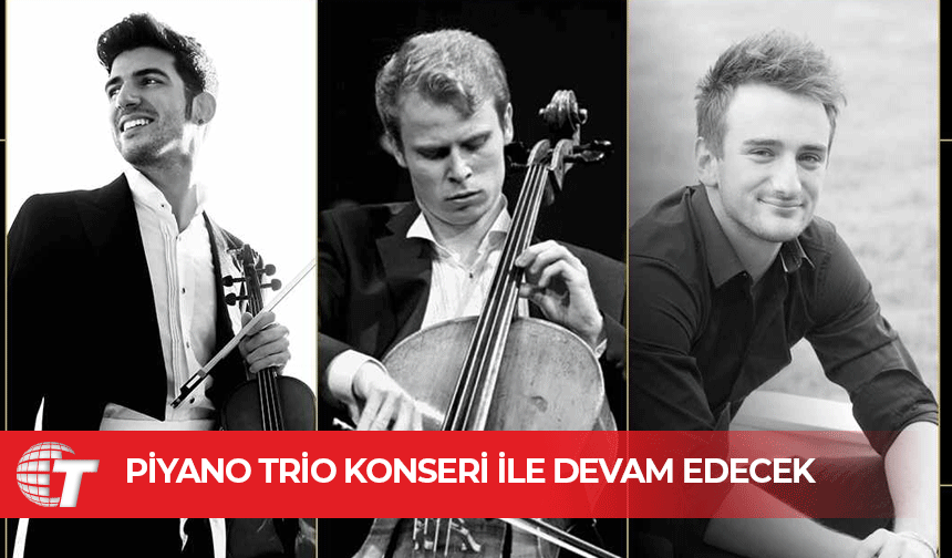 Uluslararası Kuzey Kıbrıs Müzik Festivali, Piyano Trio konseri ile devam edecek