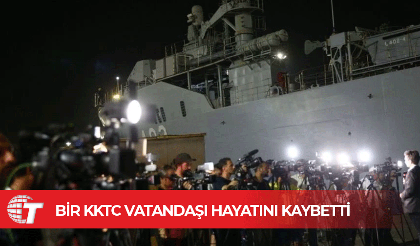 Lübnan'dan tahliye edilen KKTC vatandaşı yolculuk sırasında hayatını kaybetti