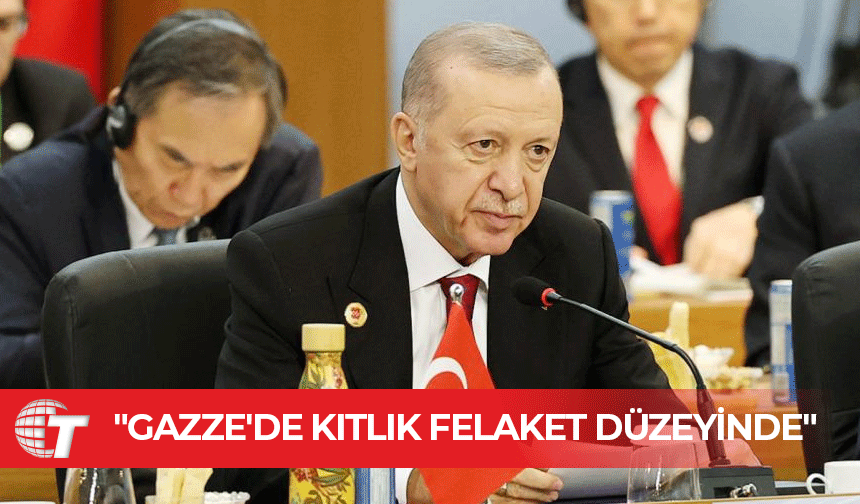 Erdoğan: Gazze'de kıtlık riski 'felaket' düzeyine ulaştı