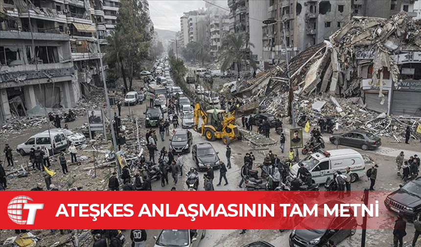 Lübnan ile İsrail arasında varılan ateşkes anlaşmasının tam metni...