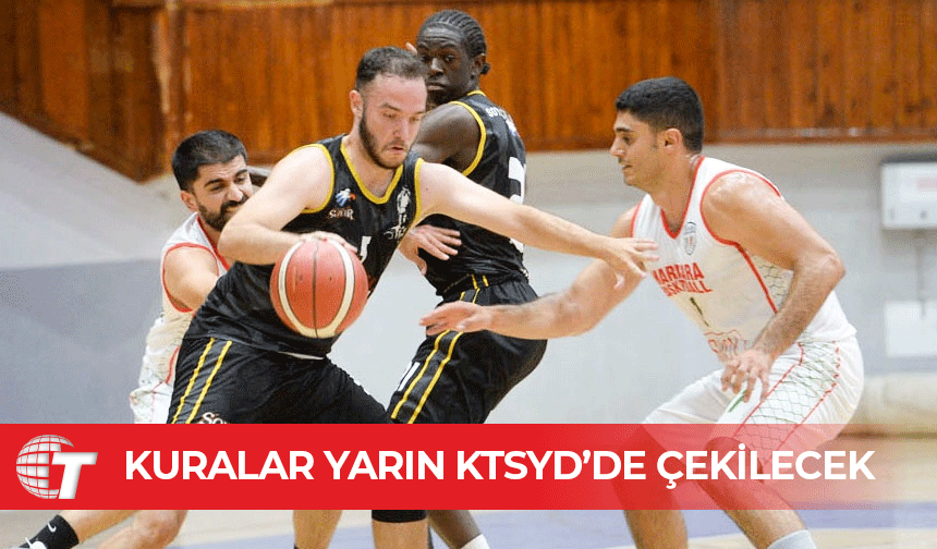 Basketbolda “Büyükler Ligi” kuraları yarın çekiliyor