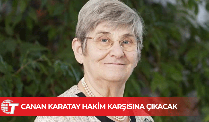 Prof. Dr. Canan Karatay 'meslekten men' talebiyle hakim karşısına çıkacak