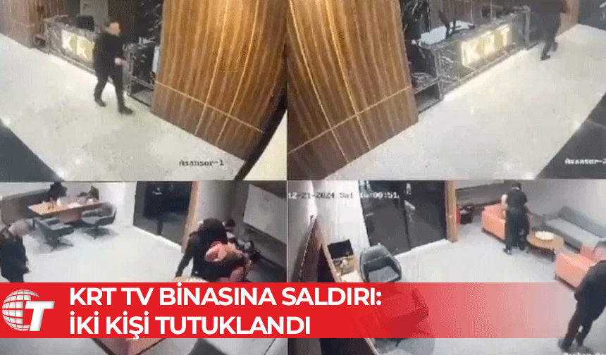 KRT binasına zorla giren iki kişi tutuklandı