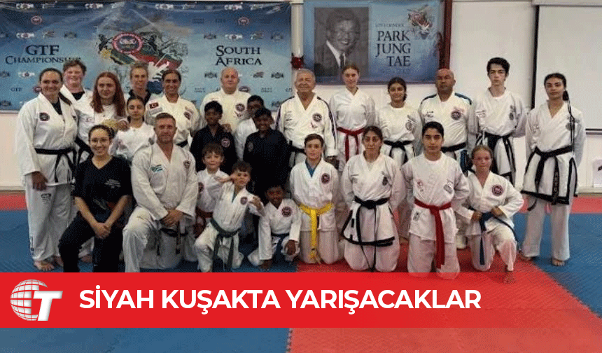 Taekwondocularımız Güney Afrika’da siyah kuşakta yarışacak