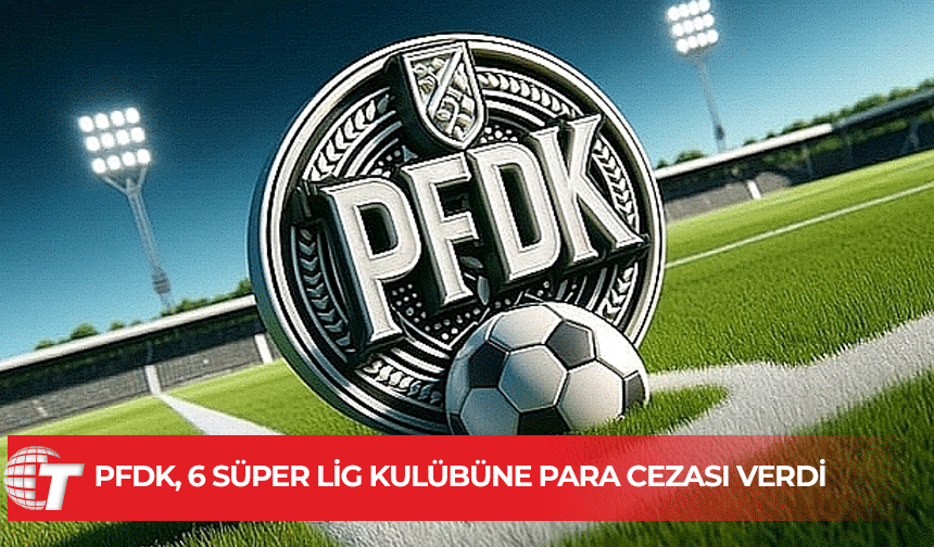 PDFK, cezaları açıkladı