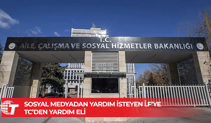 TC Aile ve Sosyal Hizmetler Bakanlığı İ.F’ye hukuki destek sağlayacak