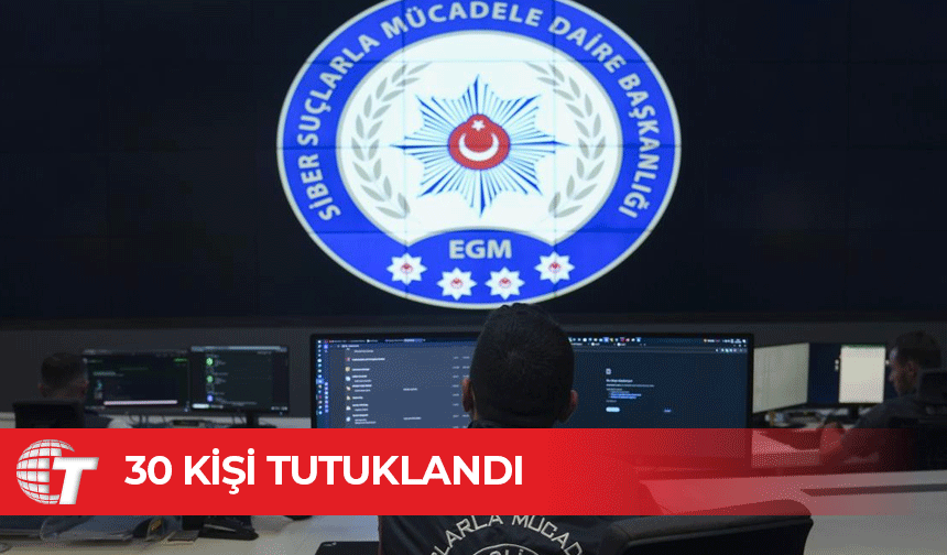 124 milyon TL'lik dolandırıcılık ve bahis operasyonu: 30 tutuklama