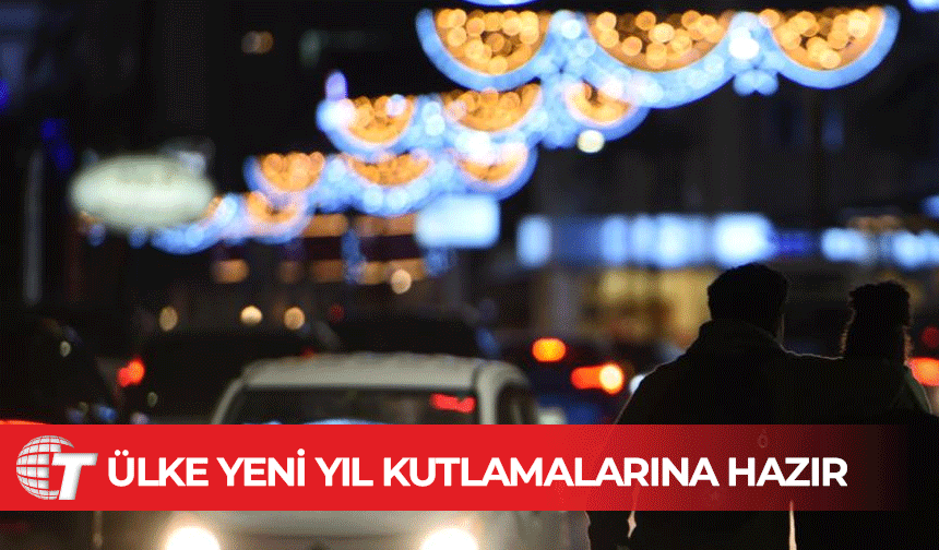 Ülke çapında yeni yıl kutlamaları yapılacak…