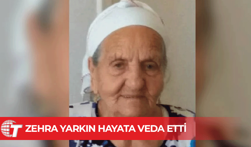 Güzelyurt’un sevilen simalarından Zehra Yarkın yaşamını yitirdi