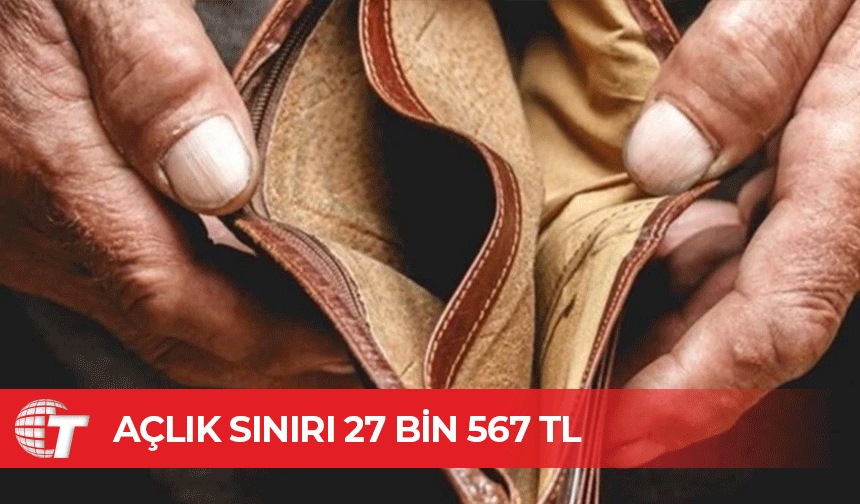 KTAMS açlık sınırını açıkladı: 27 bin 567 TL