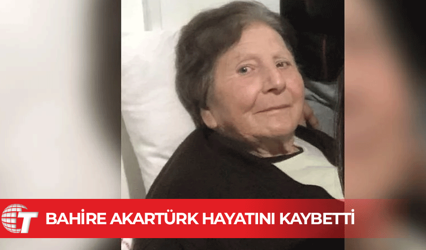 Bahire Akartürk on yolculuğuna uğurlanacak