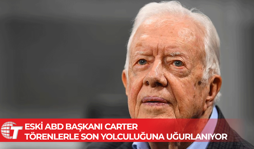 Eski ABD Başkanı Jimmy Carter'ın 6 gün sürecek cenaze töreni Georgia eyaletinde başladı