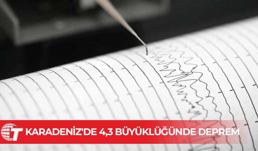 Karadeniz'de 4,3 büyüklüğünde deprem meydana geldi