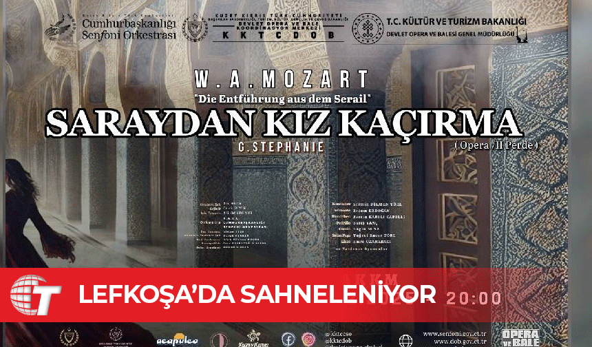 “Saraydan Kız kaçırma” Lefkoşa’da sahneleniyor